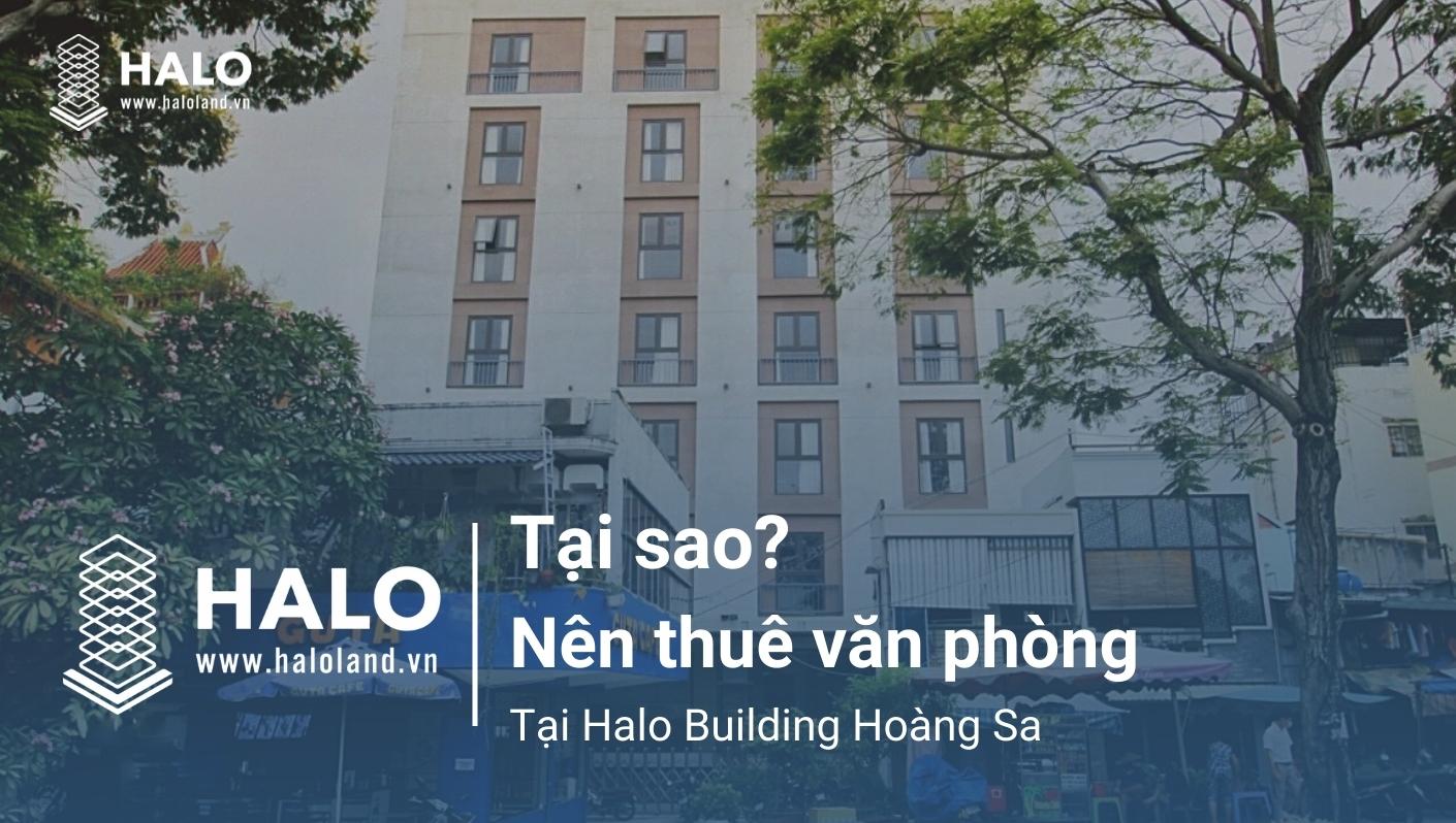 5 LÝ DO NÊN THUÊ TÒA NHÀ VĂN PHÒNG TẠI HALO BUILDING HOÀNG SA